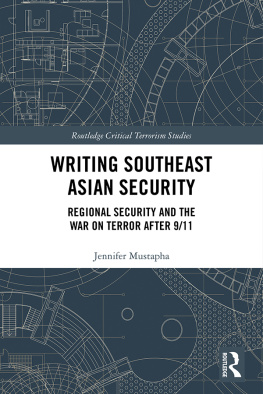 Jennifer Mustapha - Writing Southeast Asian Security: Regional Security and the War on Terror after 9/11