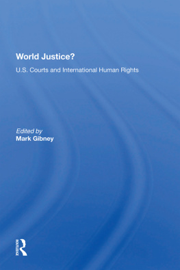 Mark Gibney - World Justice?: U.S. Courts and International Human Rights