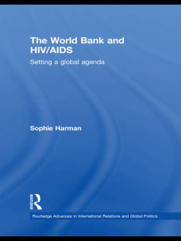 Sophie Harman - The World Bank and HIV/AIDS: Setting a Global Agenda