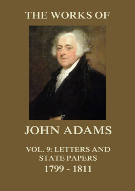 John Adams - The Works of John Adams, Second President of the United States, Vol. 9: With a Life of the Author (Classic Reprint)