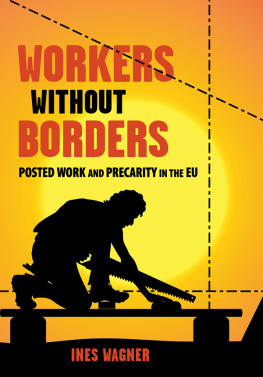 Ines Wagner - Workers Without Borders: Posted Work and Precarity in the EU