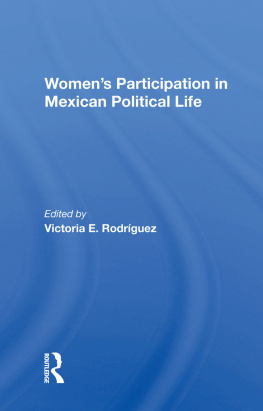 Victoria Elizabeth Rodriguez Womens Participation in Mexican Political Life