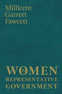 Millicent Garrett Fawcett - Women and Representative Government