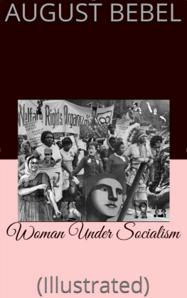 August Bebel - Woman Under Socialism