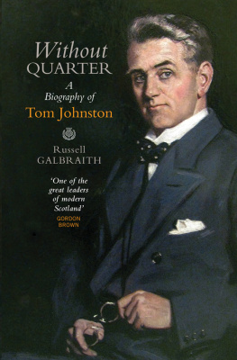 Russell Galbraith - Without Quarter: A Biography of Tom Johnston