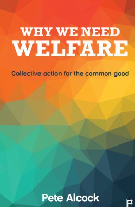 Pete Alcock - Why We Need Welfare: Collective Action for the Common Good