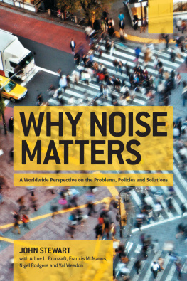 John Stewart - Why Noise Matters: A Worldwide Perspective on the Problems, Policies and Solutions