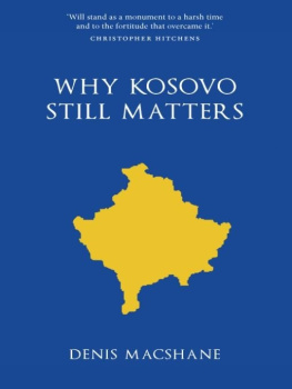 Denis MacShane - Why Kosovo Still Matters
