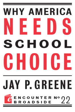 Jay P. Greene - Why America Needs School Choice
