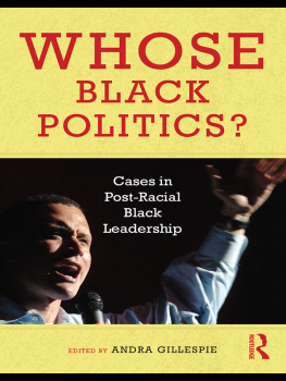 Andra Gillespie - Whose Black Politics?: Cases in Post-Racial Black Leadership