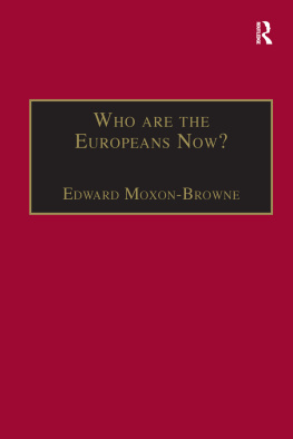 Edward Moxon-Browne - Who Are the Europeans Now?