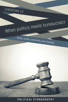 Christian Lo - When Politics Meets Bureaucracy: Rules, Norms, Conformity and Cheating