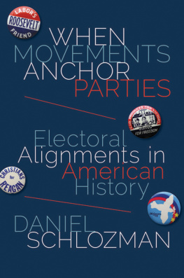 Daniel Schlozman - When Movements Anchor Parties: Electoral Alignments in American History