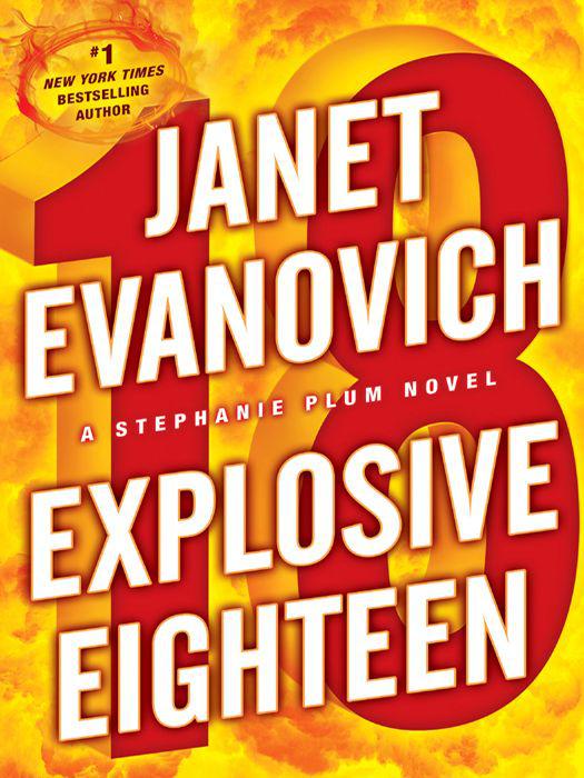 Explosive Eighteen is a work of fiction Names characters places and - photo 1