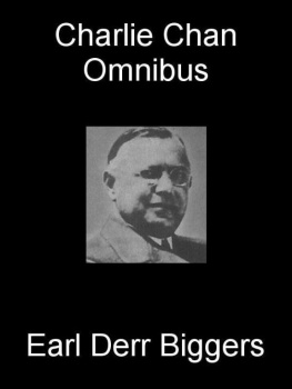 Earl Derr Biggers - The Charlie Chan Omnibus