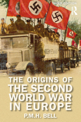 P. M. H. Bell The Origins of the Second World War in Europe