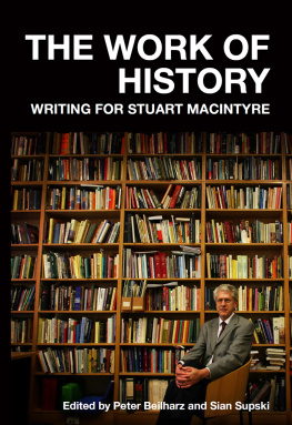 Peter Beilharz The Work of History: Writing for Stuart Macintyre