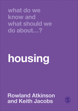 Rowland Atkinson - What Do We Know and What Should We Do About Housing?