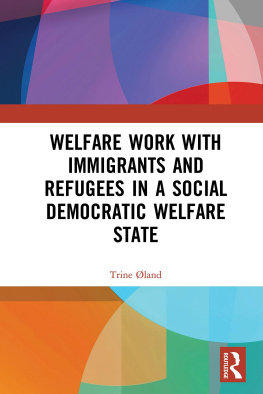 Trine Øland - Welfare Work With Immigrants and Refugees in a Social Democratic Welfare State