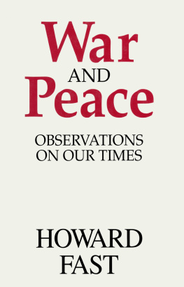 Howard Fast - War and Peace: Observations on Our Times: Observations on Our Times