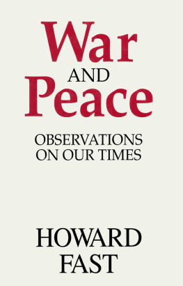 Howard Fast War and Peace: Observations on Our Times: Observations on Our Times