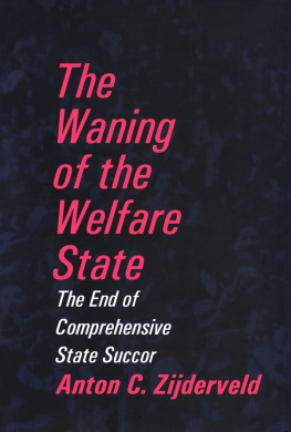 Anton C. Zijderveld - The Waning of the Welfare State: The End of Comprehensive State Succor