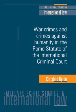 Christine Byron - War Crimes and Crimes Against Humanity in the Rome Statute of the International Criminal Court