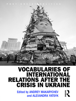 Andrey Makarychev Vocabularies of International Relations After the Crisis in Ukraine