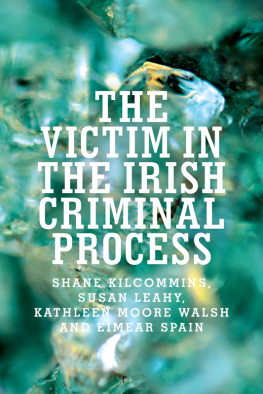 Shane Kilcommins - The Victim in the Irish Criminal Process