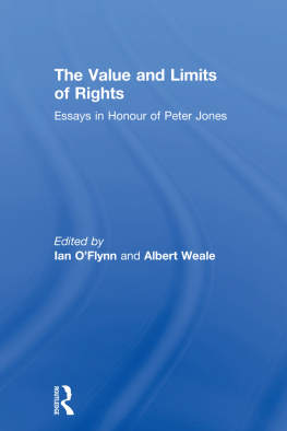 Ian OFlynn The Value and Limits of Rights: Essays in Honour of Peter Jones