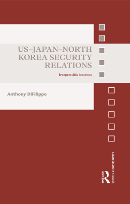 Anthony DiFilippo US-Japan-North Korea Security Relations: Irrepressible Interests