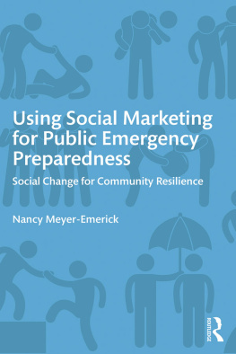 Nancy Meyer-Emerick - Using Social Marketing for Public Emergency Preparedness: Social Change for Community Resilience