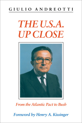 Guilio Andreotti The USA Up Close: From the Atlantic Pact to Bush