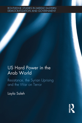 Layla Saleh US Hard Power in the Arab World: Resistance, the Syrian Uprising and the War on Terror