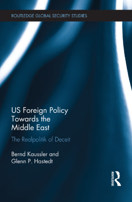 Bernd Kaussler US Foreign Policy Towards the Middle East: The Realpolitik of Deceit
