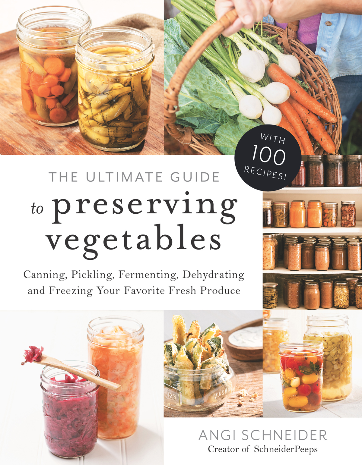 THE ULTIMATE GUIDE to preserving vegetables Canning Pickling Fermenting - photo 1