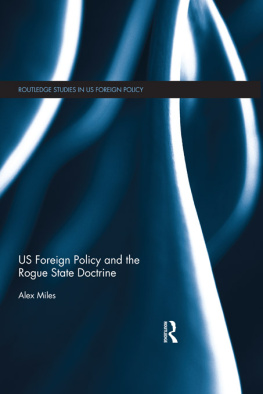 Alex Miles - US Foreign Policy and the Rogue State Doctrine