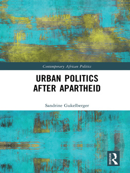 Sandrine Gukelberger - Urban Politics After Apartheid