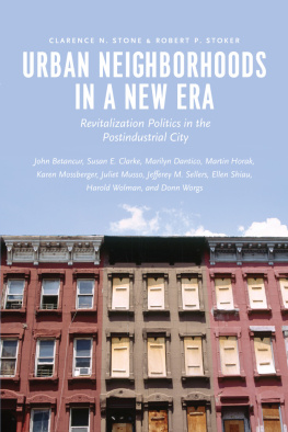 Clarence N. Stone - Urban Neighborhoods in a New Era: Revitalization Politics in the Postindustrial City