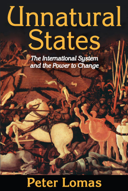 Peter Ian Lomas - Unnatural States: The International System and the Power to Change