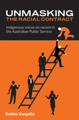 Debbie Bargallie - Unmasking the Racial Contract - Indigenous Voices on Racism in the Australian Public Service