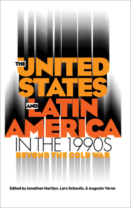 Jonathan Hartlyn - United States and Latin America in the 1990s