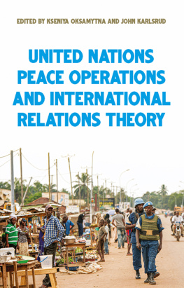 Kseniya Oksamytna United Nations Peace Operations and International Relations Theory