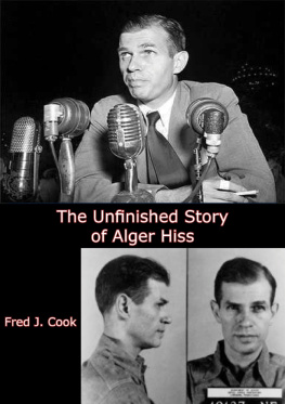 Fred J. Cook - The Unfinished Story of Alger Hiss