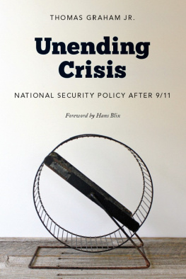 Thomas Graham Jr. - Unending Crisis: National Security Policy After 9/11