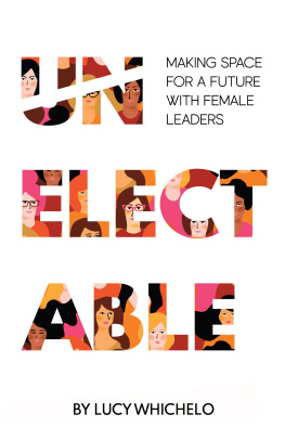 Lucy Whichelo - Unelectable: Making Space for a Future With Female Leaders