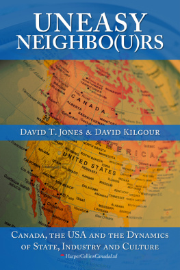 David Kilgour - Uneasy Neighbo(u)RS: Canada, the USA and the Dynamics of State, Industry and Culture