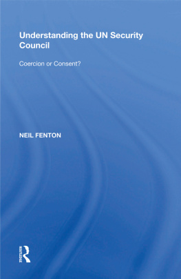 Neil Fenton - Understanding the UN Security Council: Coercion or Consent?