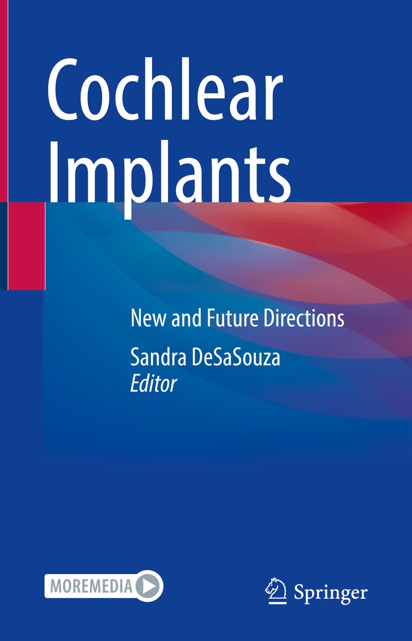 Book cover of Cochlear Implants Editor Sandra DeSaSouza Cochlear - photo 1