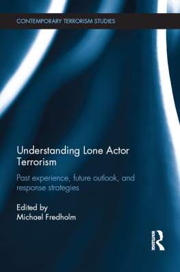 Michael Fredholm - Understanding Lone Actor Terrorism: Past Experience, Future Outlook, and Response Strategies
